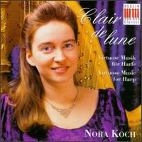 Clair de lune: Virtuoso Music for Harp von Nora Koch