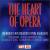 The Heart Of Opera von Various Artists