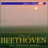 Beethoven: His Greatest Works von Various Artists