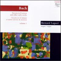 Bach: Toccata In D minor and Other Early Works von Bernard Lagacé
