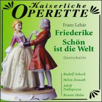 Franz Lehár: Friederike/Schön Ist Die Welt von Various Artists