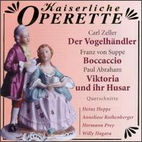 Carl Zeller: Der Vogelhändler; Franz von Suppé: Boccaccio; Paul Abraham: Viktoria und ihr Husar von Carl Zeller