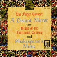 A Distant Mirror-Music Of The 14th Century/Shaklespeare's Music von Folger Consort