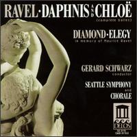 Ravel: Daphnis And Chloë/Diamond: Elegy In Memory Of Maurice Ravel von Gerard Schwarz
