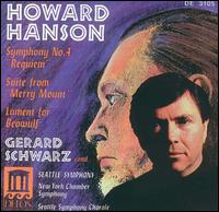 Howard Hanson: Symphony No. 4; Suite from Merry Mount; Lament for Beowulf von Gerard Schwarz