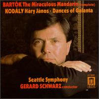 Bartok: The Miraculous Mandarin/Kodály: Háry Janos/Dances Of Galánta von Gerard Schwarz