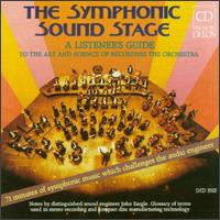 The Symphonic Sound Stage: A Listener's Guide to the Art and Science of Recording the Orchestra von Various Artists