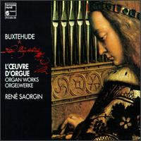 Buxtehude: Organ Works von Rene Saorgin