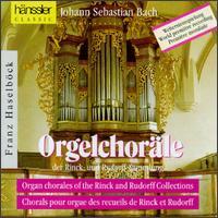 Bach: Organ Chorales Of The Rinck And Rudorff Collections von Franz Haselbock