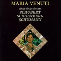 Maria Venuti Sings Schubert, Schoenberg, Schumann von Maria Venuti