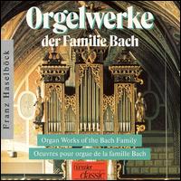Organ Works of the Bach Family von Franz Haselbock
