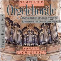 The Collection of Organ Works by Johann Michael Bach von Franz Haselbock