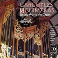Gargoyles And Chimeras-Exotic Works For Organ von David Britton