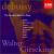 Debussy: The Complete Works For Piano von Walter Gieseking