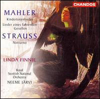 Mahler: Kindertotenlieder/Lieder Eines Fahrenden Gesellen/Strauss: Notturno,Op.44 von Neeme Järvi