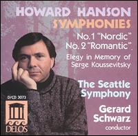 Howard Hanson: Symphonies Nos. 1 & 2; Elegy in Memory of Serge Koussevitsky von Gerard Schwarz