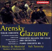 Arensky: Violin Concerto/Glazunov: Concerto Ballata/Piano Concerto von Yuli Turovsky