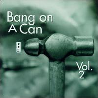 Bang on a Can Live, Vol. 2 von Various Artists
