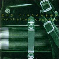 Manhattan Cascade von Guy Klucevsek