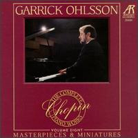 Chopin: The Complete Piano Works, Volume Eight-Masterpieces & Miniatures von Garrick Ohlsson