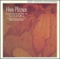 Hans Pfitzner: Symphonies, Op. 44 & Op. 46 von Werner Andreas Albert