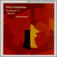 Sofia Gubaidulina: String Quartets Nos. 1-3/Trio von Various Artists