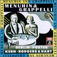 Menuhin & Grappelli Play Berlin, Kern, Porter & Rodgers & Hart von Yehudi Menuhin