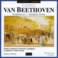 Beethoven: Symphony No. 7; Springtime Sonata von Anton Nanut