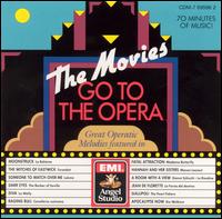 The Movies Go to the Opera von Various Artists