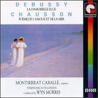 Debussy: La Damoiselle Elue/Chausson: Poème De L'Amour Et De La Mer von Montserrat Caballé