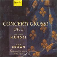 Handel: Concerti Grossi, Op. 3 von Iona Brown