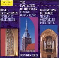 The Fascination of the Organ: Festive Organ Music von Bernhard Romer