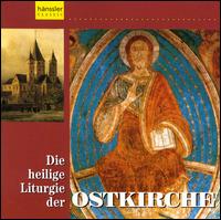 Die Heilige Liturgie Der Ostkirche von Various Artists