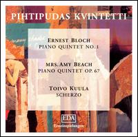 Bloch, Beach: Piano Quintets; Kuula: Scherzo von Pihtipudas Kvintetti