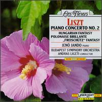 Liszt: Piano Concerto No. 2/Hungarian Fantasy/Polonaise brillante/Fantasy on Weber's "Freischütz" von András Ligeti
