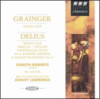 Grainger: Brigg Fair; Delius: Brigg Fair; Irmelin Prelude; Norwegian Suite; In a Summer Garden; A Dance Rhapsody No. von Ashley Lawrence