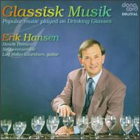 Glassisk Musik: Popular Music Played on Drinking Glasses von Erik Hansen
