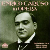 Enrico Caruso In Opera; Early New York Recordings 1904-1906 von Enrico Caruso