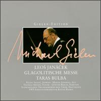 Leos Janacek: Glagolitische Messe/Taras Bulba; Rhapsody For Orchestra After Gogol von Michael Gielen