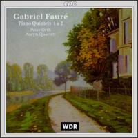 Gabriel Fauré: Piano Quintets 1 & 2 von Peter Orth