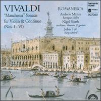 Antonio Vivaldi: Manchester Sonatas For Violin & Continuo, Nos. I - VI von Romanesca