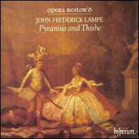 John Frederick Lampe: Flue Concerto; Pyramus And Thisbe von Opera Restor'd