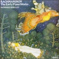 Rachmaninov: The Early Piano Works von Howard Shelley
