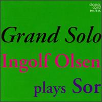 Grand Solo: Ingolf Olsen Plays Sor von Ingolf Olsen