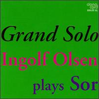 Grand Solo: Ingolf Olsen Plays Sor von Ingolf Olsen