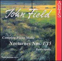 John Field: Complete Piano Music: Nocturnes Nos. 1-15 von Pietro Spada