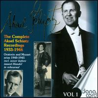 Complete Aksel Schiøtz Recordings, Vol. 1: Oratorio and Mozart Arias, 1940-1945 von Aksel Schiøtz