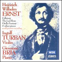 Heinrich Wilhelm Ernst: Music For Solo Violin And For Violin And Piano von Ingolf Turban