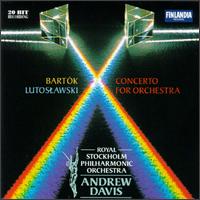 Bartók: Concerto for Orchestra; Lutoslawski: Concerto for Orchestra von Andrew Davis