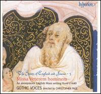 The Spirits of England and France, Vol. 5: Missa Veterem Hominem von Gothic Voices